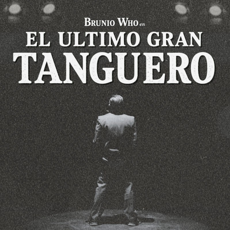 Tapa de El Último Gran Tanguero, single de Brunio Who